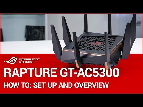 How to: ROG Rapture Set up and Overview