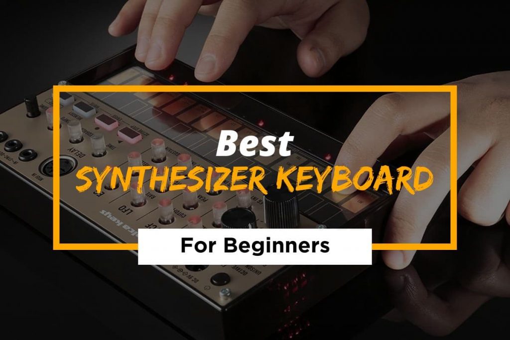 [Cover] Best Synthesizer Keyboard For Beginners