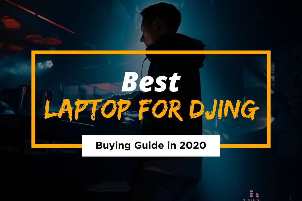 the best laptop for djing