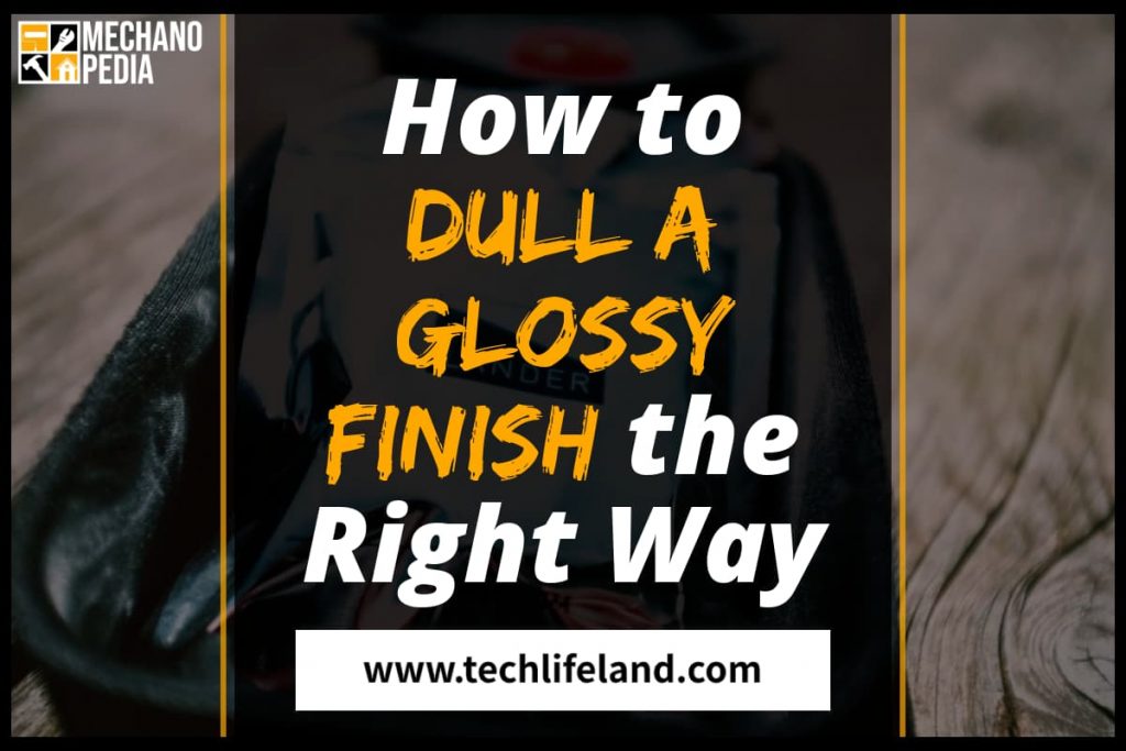 [Cover] How to Dull a Glossy Finish