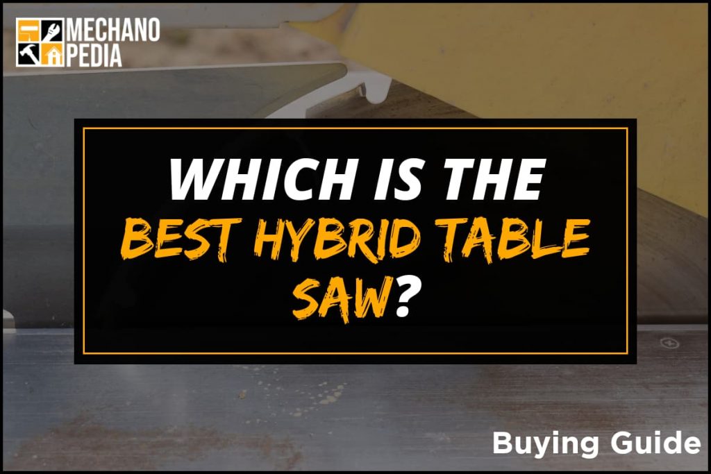 [BG] Best Hybrid Table Saw