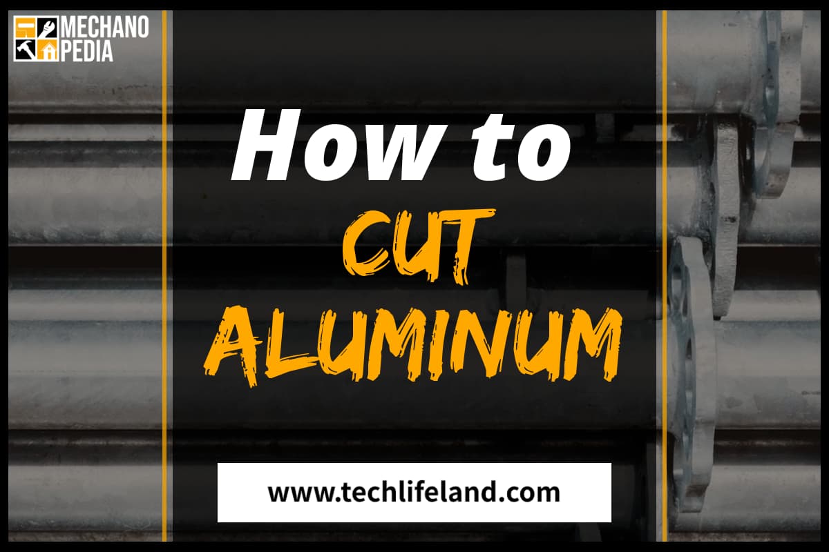 How to Cut Aluminum