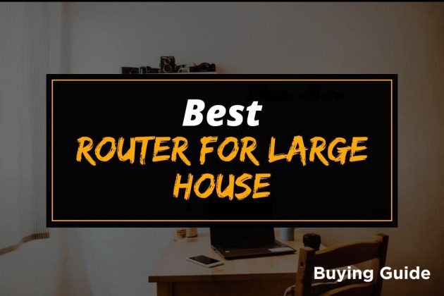 best router 2021 large home