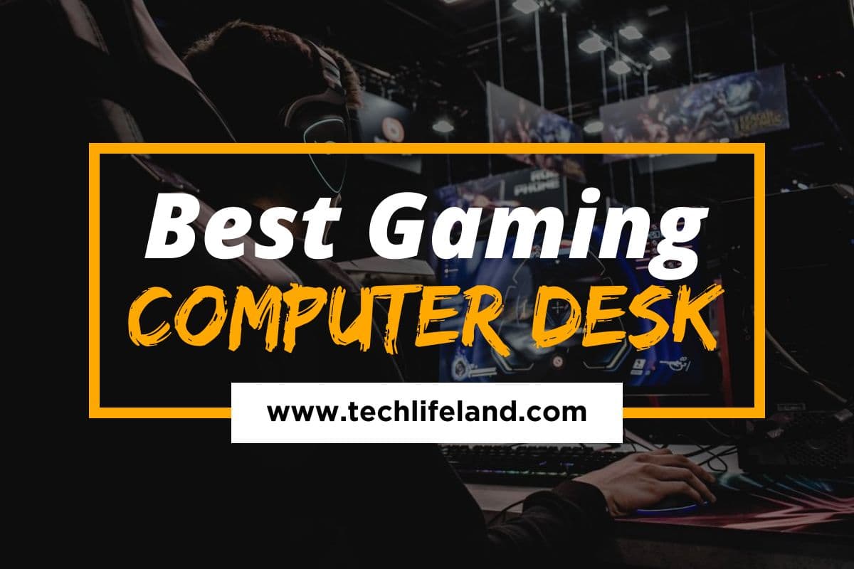 Best Gaming Computer Desk Of 2020 Tech Life Land