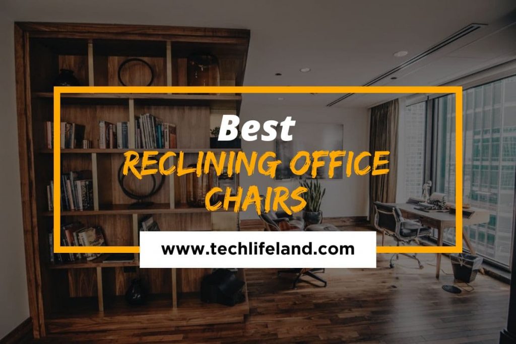 [Cover] Best Reclining Office Chairs