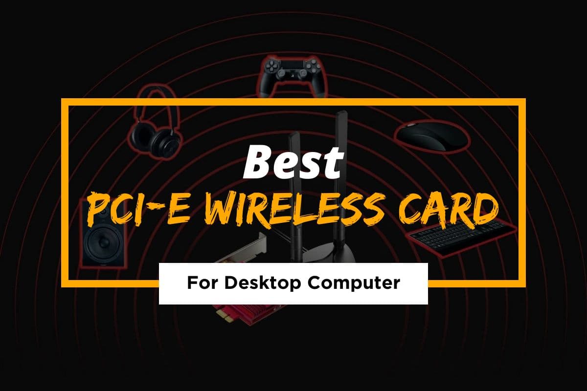 [Cover] Best PCI-E Wireless Card for Desktop Computers