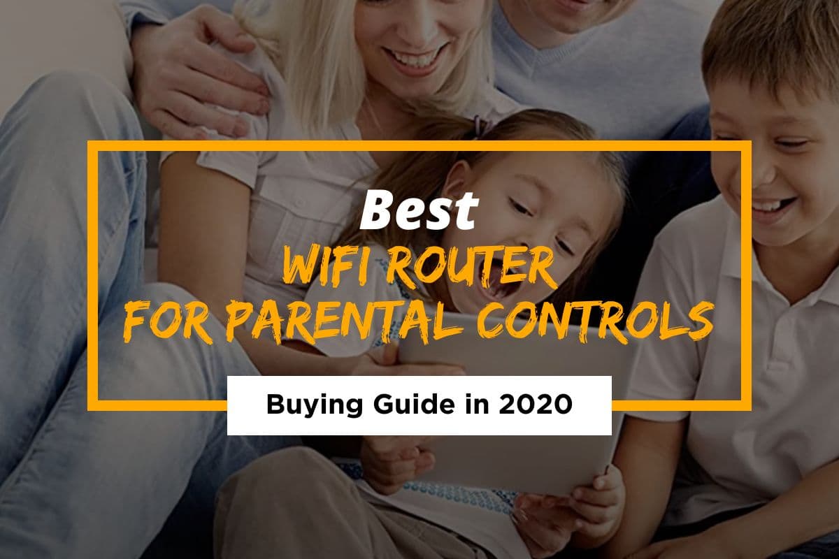 Best WiFi Router for Parental Controls