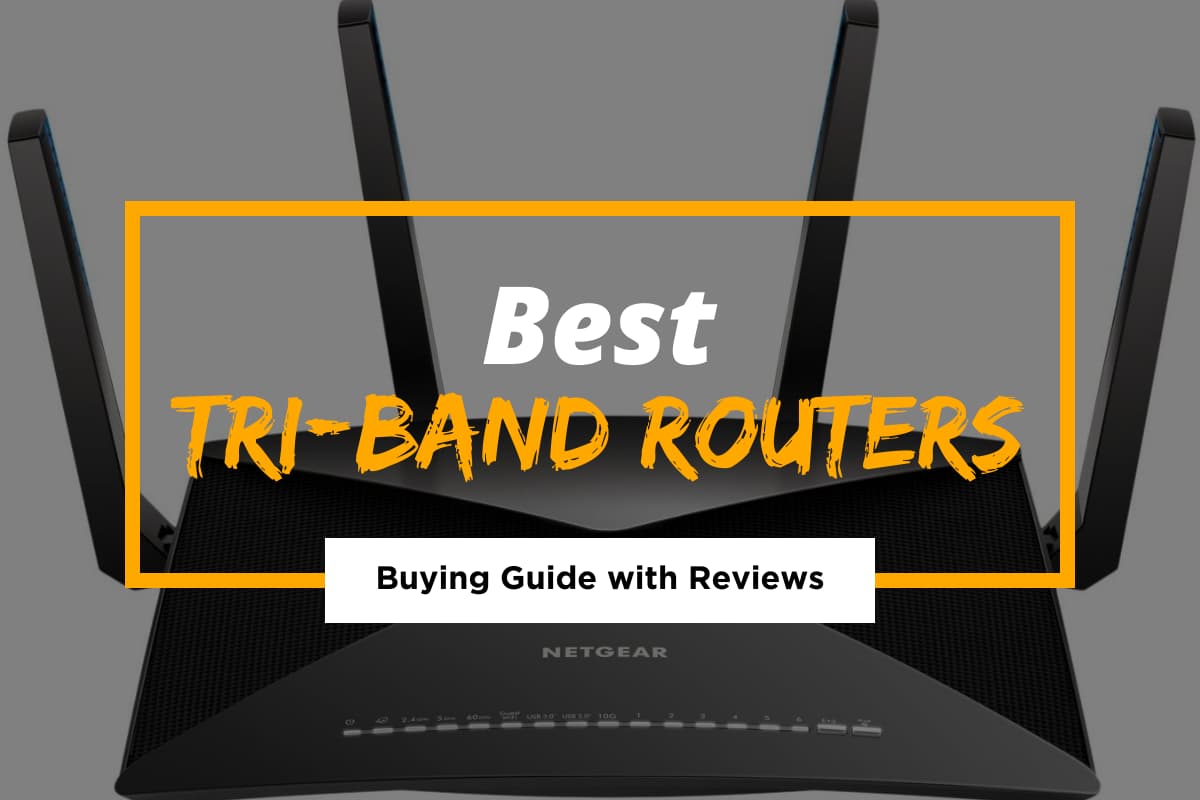 Best TriBand Routers for 2021 TechLifeLand